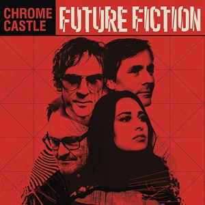 Chrome Castle Future Fiction LP cover. Cover is a maroon / orangey background with the faces of the four Chrome Castle bandmates collaged in the center of the frame.