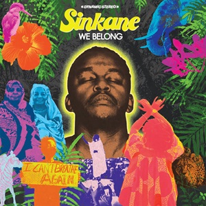 We Belong album cover. Neon and florescent colored tropical plants and people all gather around sinkane's face, which looks oil-painted. He is gently closing his eyes and his head is in an upward stance, almost in a position of power.