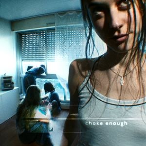 Choke Enough Album Cover