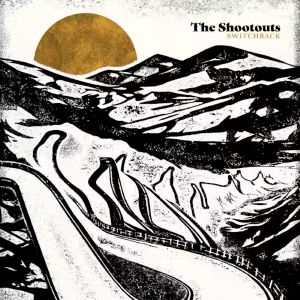 The Shootouts Switchback Album Cover